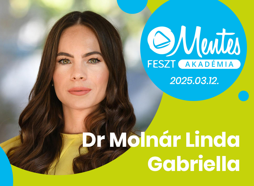 Szakmai előadások és workshopok – Mentes Feszt Akadémia | Dr. Molnár Linda Gabriella ügyvéd
